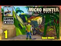 Micro hunter tiny world gameplay walkthrough android ios  part 1