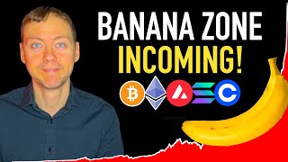 Crypto Bull Market - The Banana Zone! 💰💰💰