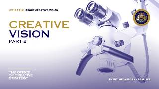 Let's Talk: About Creative Vision Pt. 2 Guide