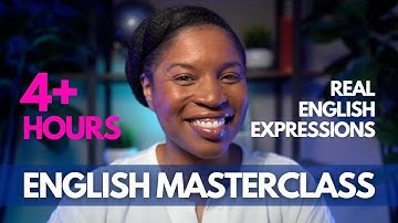 ENGLISH MASTERCLASS | Ultimate English Expressions Compilation: 4+ Hours of Real Phrases Natives Use