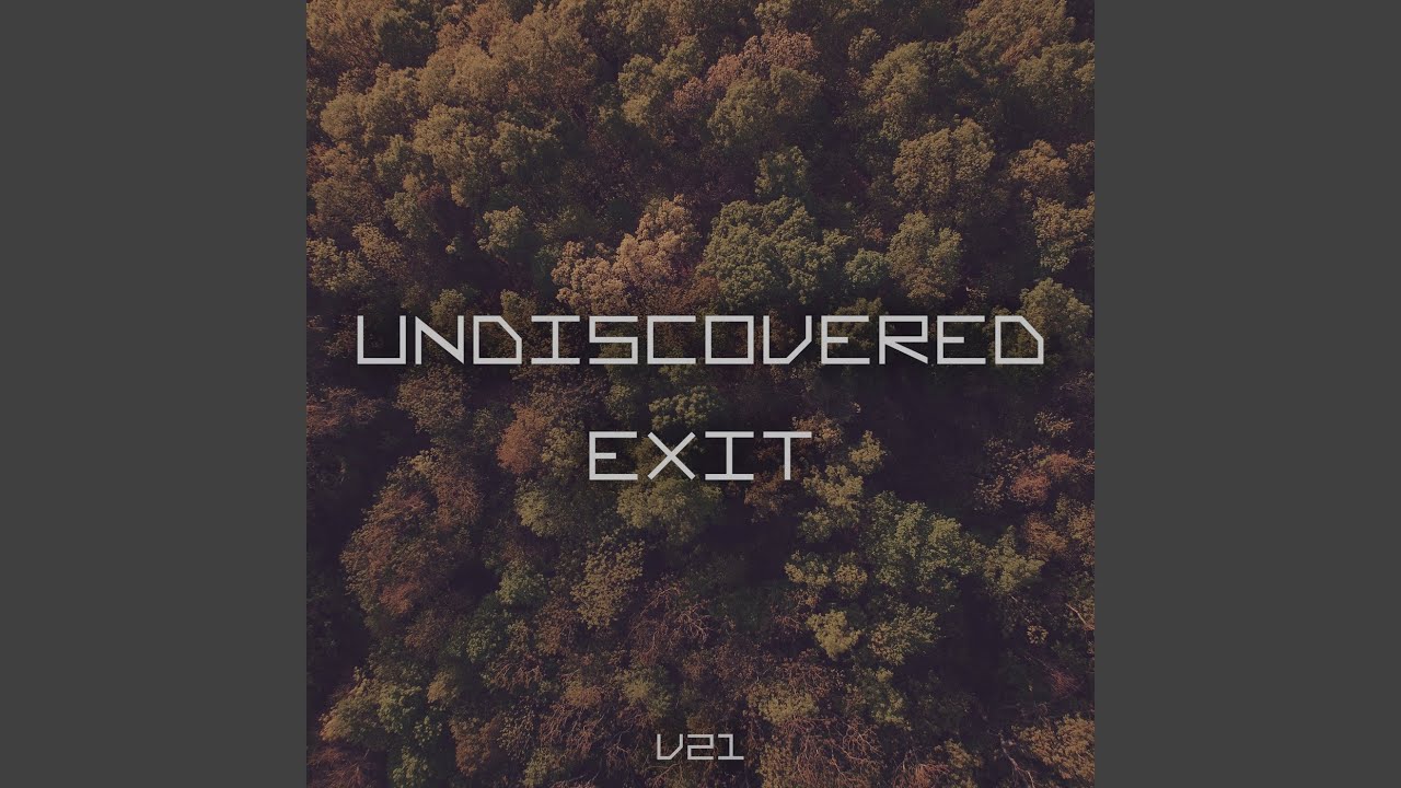 Watch Undiscovered Exit on YouTube Watch Undiscovered Exit on YouTube