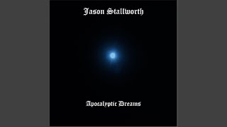 Video thumbnail of "Jason Stallworth - Apocalyptic Dreams"