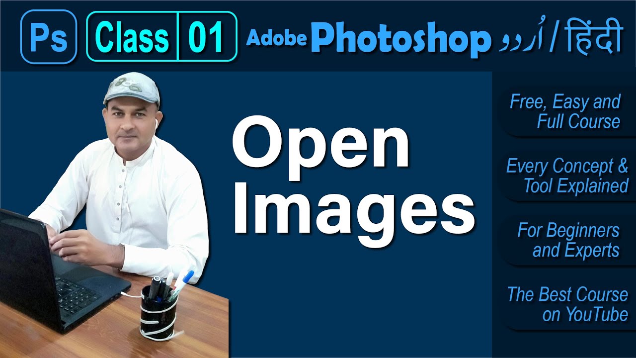 Class 01 - Open Images - Adobe Photoshop 2021 Tutorial Urdu Hindi - YouTube