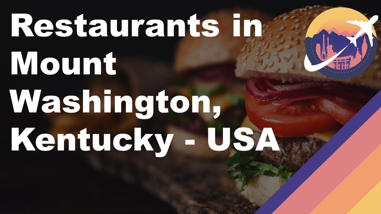 Restaurants in Mount Washington, Kentucky USA YouTube