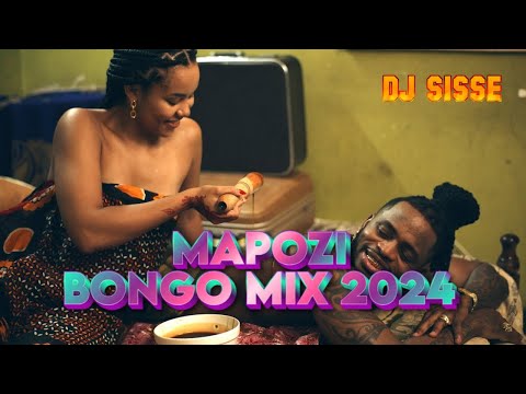 DJ SISSE MAPOZI BONGO MIX 2024 DIAMOND JAY MELODY ALIKIBA NANDY HARMONIZE MARIOO