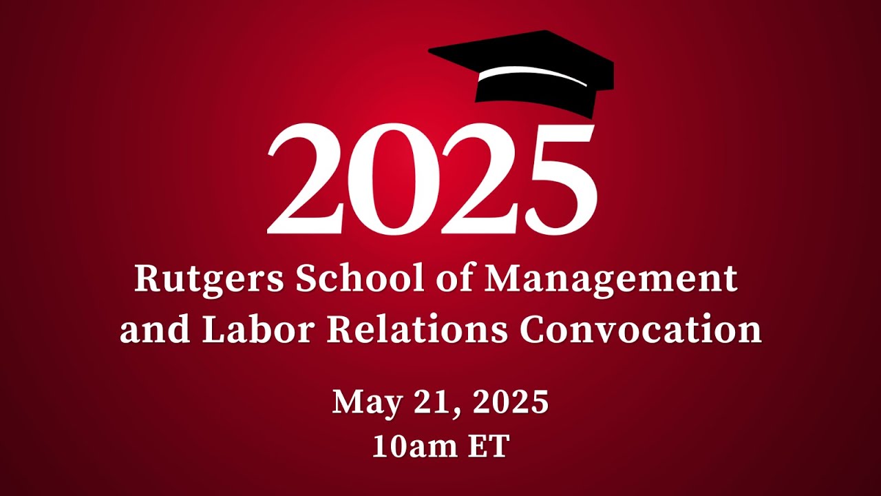 Rutgers School of Management and Labor Relations Class of 2025 ...