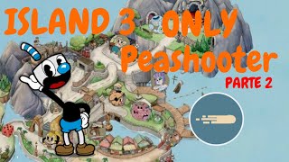 Cuphead Island 3 (Only Peashooter) Parte 2 Ampux