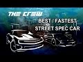 THE CREW BEST FASTEST STREET SPEC CAR YouTube