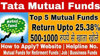 Tata Mutual fund - top 5 mutual fund in India - return up-to 25 %- Mutual fund investment - Tata SIP