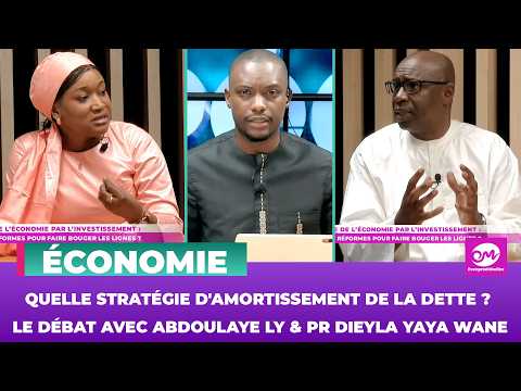 QUELLE STRATÉGIE D'AMORTISSEMENT DE LA DETTE ? : LE DÉBAT AVEC ABDOULAYE LY & Pr DIEYLA YAYA WANE