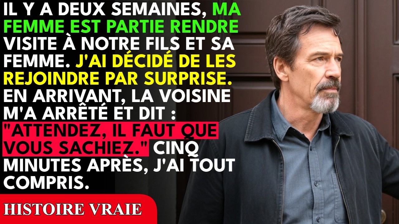 Ce jeudi-là, je devais juste surprendre ma femme chez mon fils à Lyon. Mais une voisine m’a intercepté dans le couloir avant que je frappe à sa porte : « Attendez, n’entrez pas. » Elle m’a raconté...