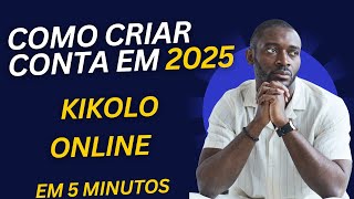 Tutorial Passo a Passo Para Criar Conta na Kikolo-online Angola 2025