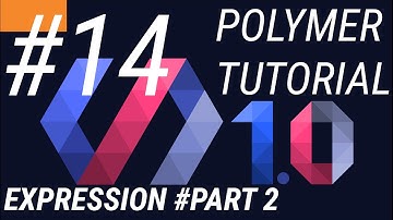 Polymer Tutorials 1.0 #14 Expressions in web app