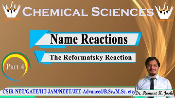 Reformatsky Reaction || Part 4 || Name Reactions for CSIRNET JRF (In Hindi) || Dr. Hemant K. Joshi