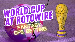 World Cup 2026 Preview: Best Teams, Sleeper Picks & RotoWire Tools Explained