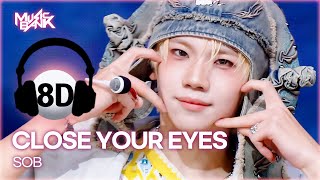 8D Bank Close Your Eyes 클로즈유어아이즈 - Sob Kbs World Tv 251128