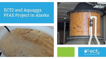 ECT2 Joint Project in Alaska Using Foam Fractionation