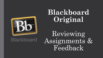 Blackboard Original: Reviewing Assignments & Feedback