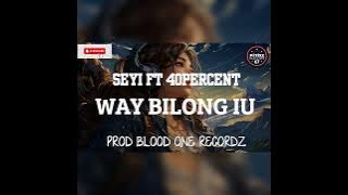 SEYI X 40PERCENT X WAY BILONG IU X AUDIO 2025 X PROD BLOOD ONE RECORDZ [ PITIXZ PLAYLISTZ 677🇸🇧🎵🏝