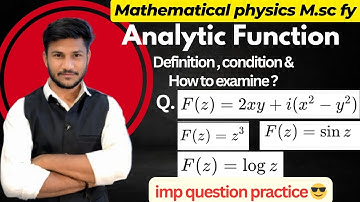 Analytic Function|| complex function ||  mathematical physic Msc fy
