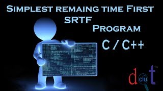 SRTF - Shortest Running time First Program in C++ with Function || dot clu