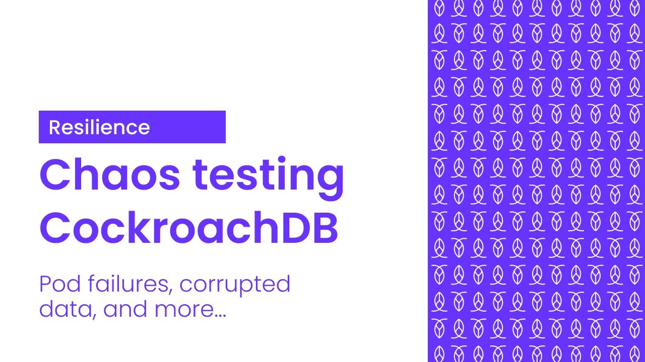 Chaos Testing CockroachDB | Behind CockroachDB's Resilience - YouTube