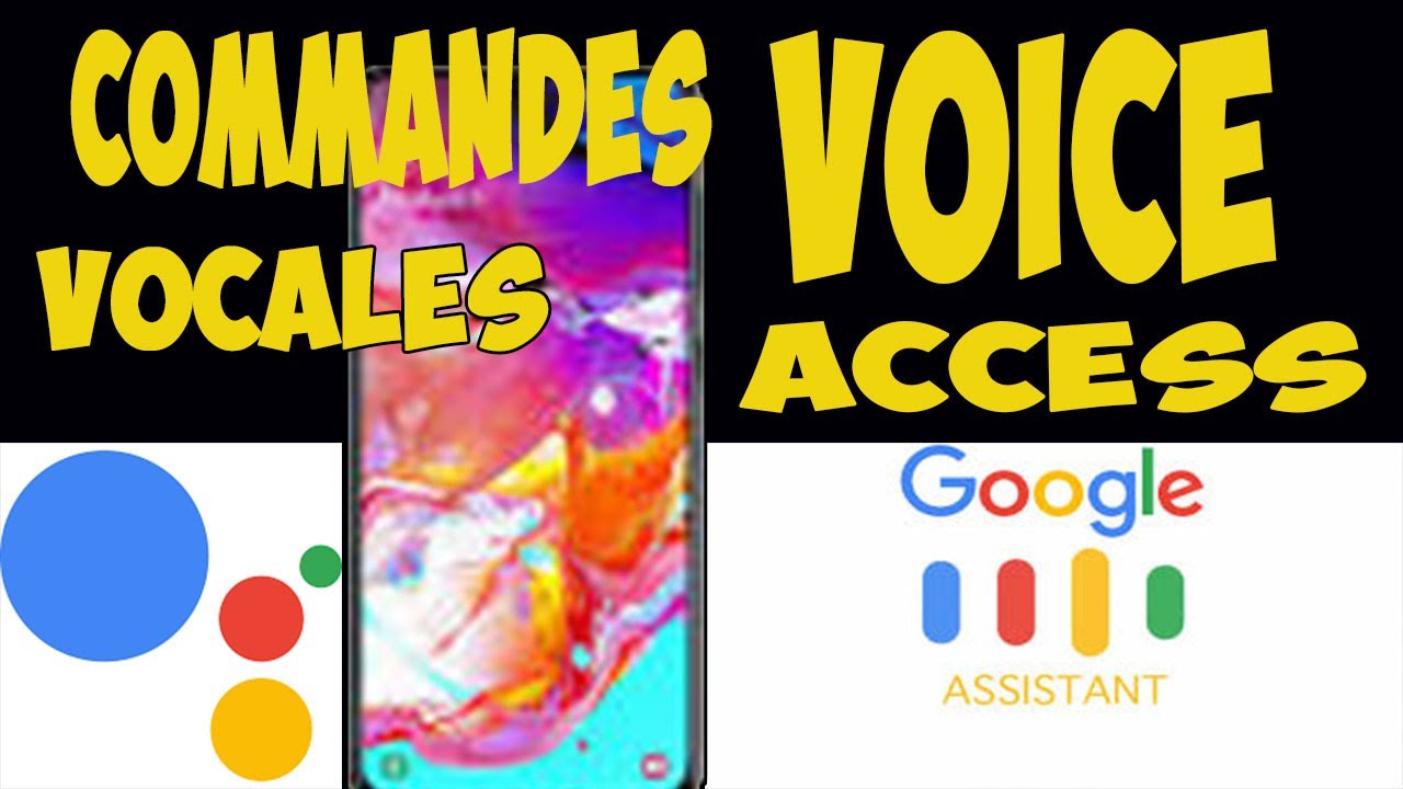 Assistant OK Google Booster Vos Commandes Vocales Avec Voice Access