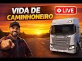 vida de caminhoneiro real