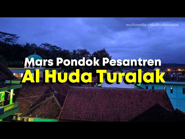 Mars Pondok Pesantren Al Huda Turalak (Karoke) class=