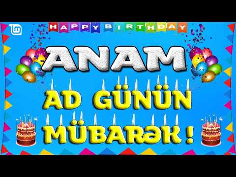 ANAM AD GÜNÜN MÜBARƏK | TƏBRİK VİDEOSU | ANA