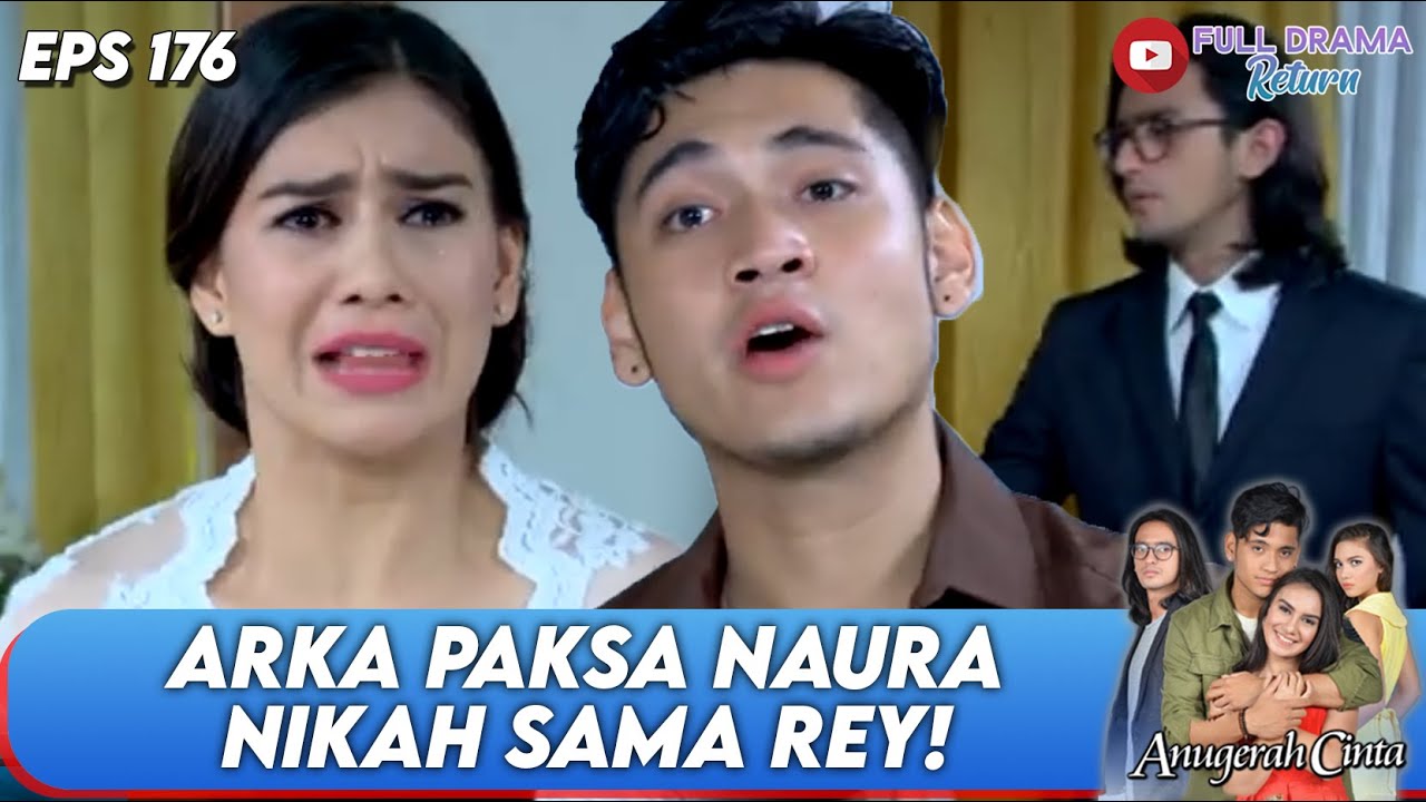 CINTANYA SAMA ARKA, NAURA DIPAKSA NIKAH SAMA RAY! | ANUGERAH CINTA | EPS. 176 (4/4)