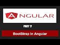 Bootstrap in Angular | Angular 15 | Part 17 | Angular Tutorial in Hindi