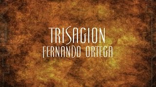 Trisagion - Fernando Ortega chords