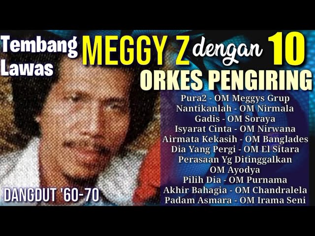 Lagu Lawas MEGGY Z DENGAN 10 Orkes Melayu : OM Chandralela, OM Purnama - OM Irama Seni class=