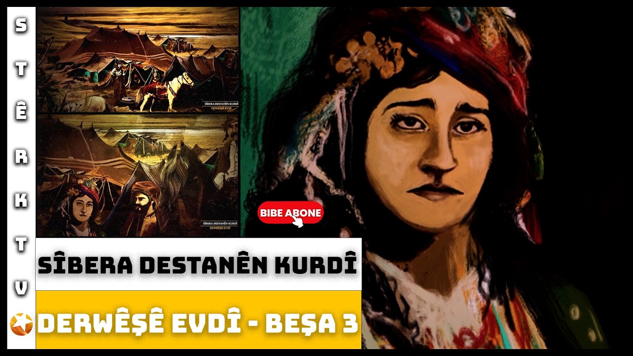 Sîbera Destanên Kurdî - Dewrêşê Evdî / Beşa 3