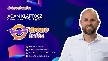 DroneTalks | Adam Klaptocz | Co-founder and CEO at RigiTech