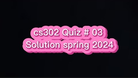 Cs302 Graded quiz 3 solution spring 2024 | Quiz solution | digital and logic design quiz solution