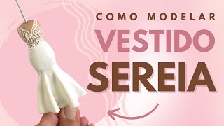 Como Modelar um VESTIDO no Estilo SEREIA para Noivas em Biscuit