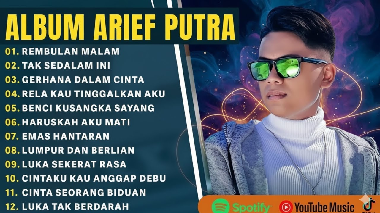 ALBUM ARIEF PUTRA || REMBULAN MALAM || TAK SEDALAM INI || LUMPUR DAN BERLIAN