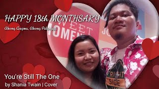 You&#39;re Still The One by Shania Twain | Gen&amp;Bromarz Cover | Happy 18th Monthsary Palangga ❤