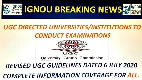 UGC REVISED GUIDELINES ON UNIVERSITY EXAMS DATED 06 JULY 2020 #IGNOU TERM END JUNE EXAMS