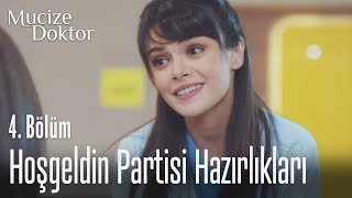 Nazlı'dan Ali'ye hoşgeldin partisi hazırlıkları - Mucize Doktor 4. Bölüm