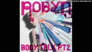 ROBYN - Love Kills