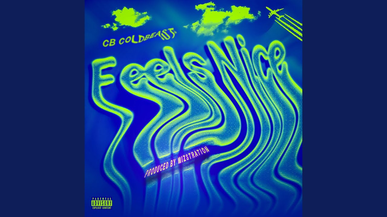 Assista a Feels Nice no YouTube Assista a Feels Nice no YouTube