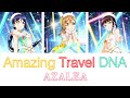 Amazing Travel DNA - AZALEA [Full Kanji/Romaji/English Lyrics + Color Coded]