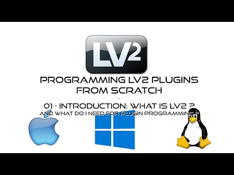 Programming LV2 Music Production Plugins From Scratch - 01 What is LV2?