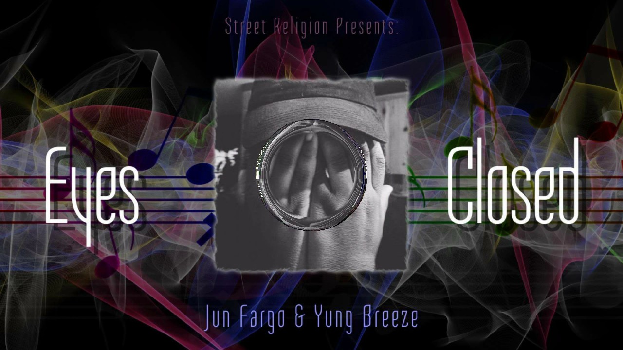 Jun Fargo & Yung Breeze Eyes Closed (music video) YouTube