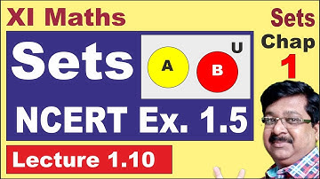 || Sets ||Sets Exercise 1.5 || NCERT Ex. 1.5 || Sets || CBSE Class 11 Maths || 1.10 ||