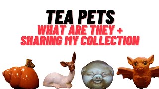 Tea Pets! - What they are, how to use them, and sharing my collection