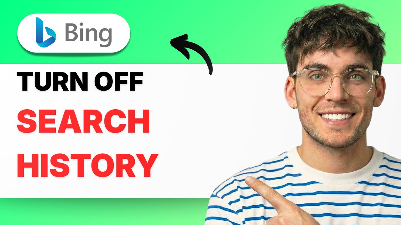 How to Turn Off Bing Search History [2026 Full Guide]